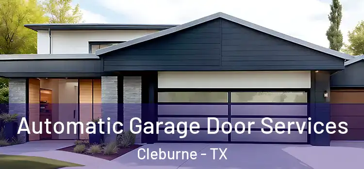  Automatic Garage Door Services Cleburne - TX