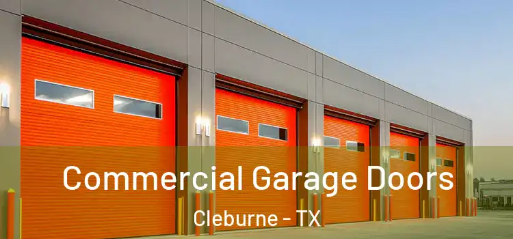  Commercial Garage Doors Cleburne - TX