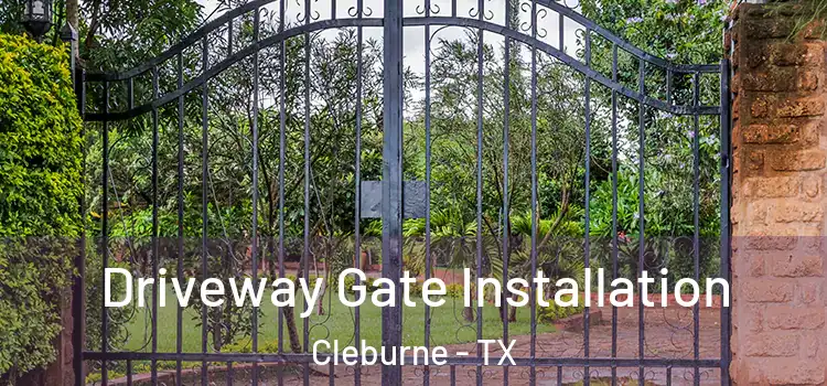  Driveway Gate Installation Cleburne - TX