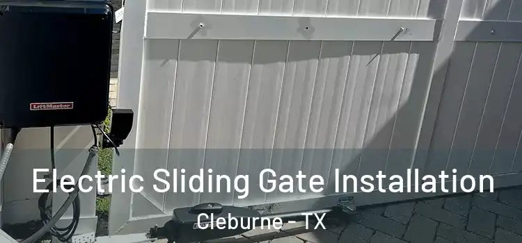  Electric Sliding Gate Installation Cleburne - TX