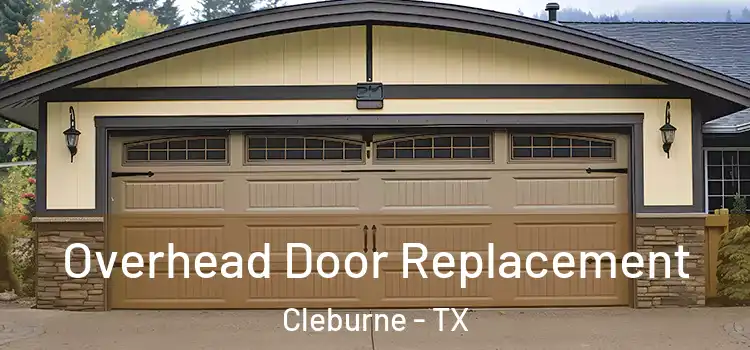  Overhead Door Replacement Cleburne - TX