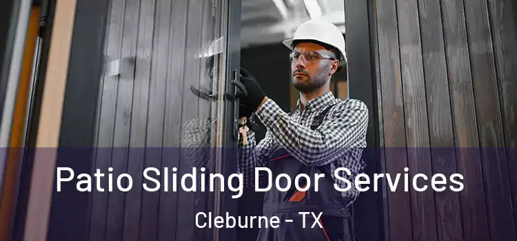Patio Sliding Door Services Cleburne - TX