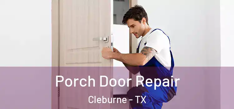  Porch Door Repair Cleburne - TX