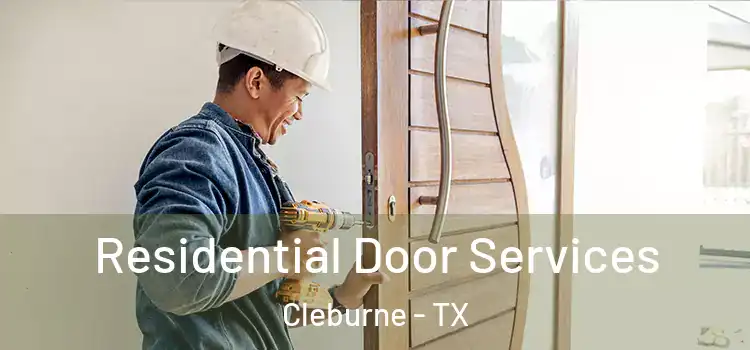 Residential Door Services Cleburne - TX