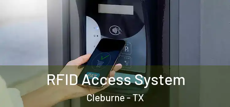 RFID Access System Cleburne - TX