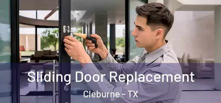  Sliding Door Replacement Cleburne - TX